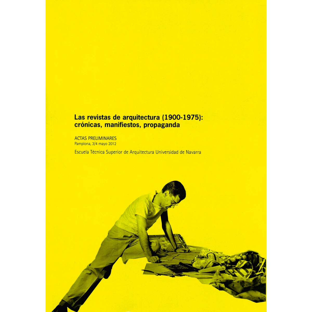 Las revistas de arquitectura (1900-1975): crónicas, manifiestos y propaganda