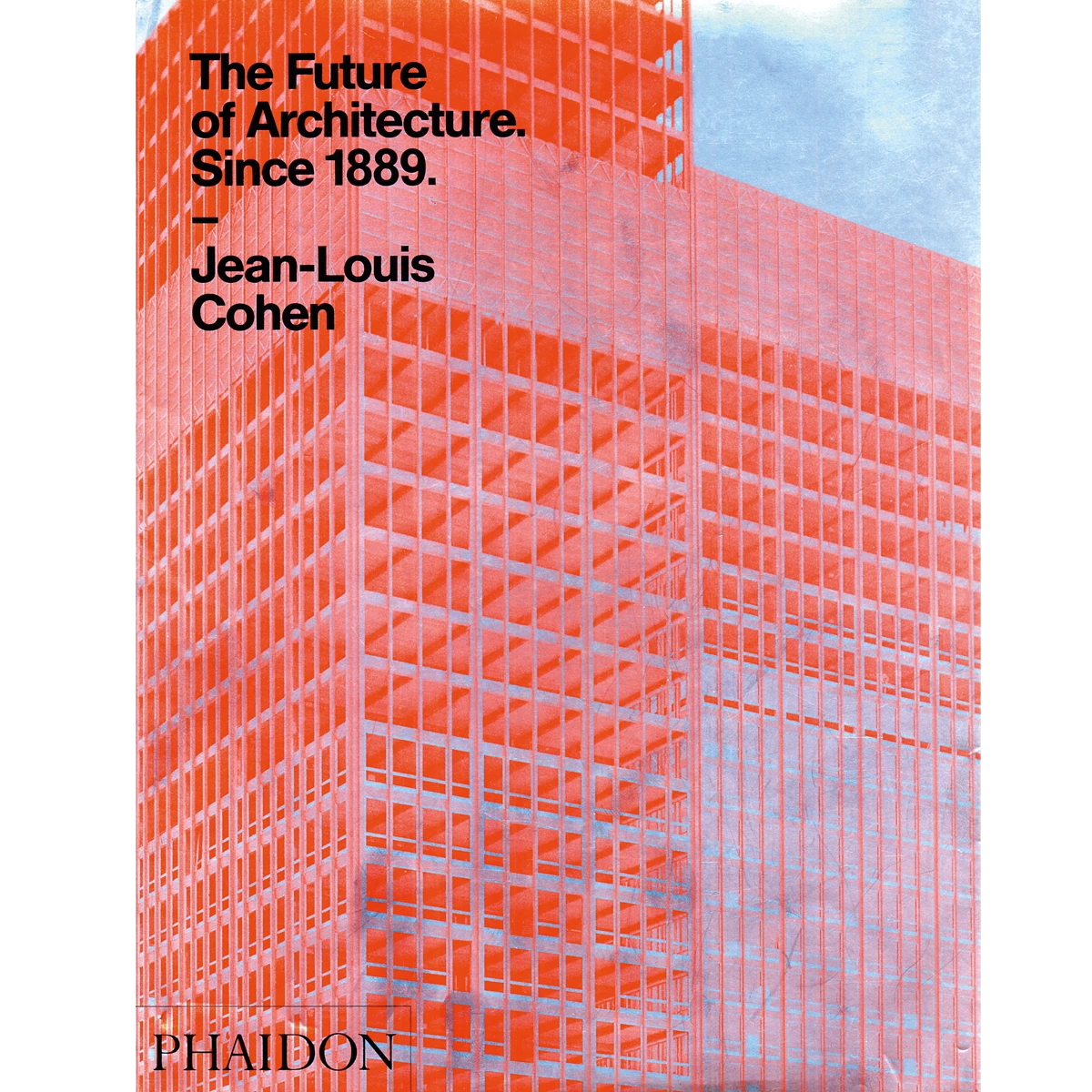 The Future of Architecture. Since 1889