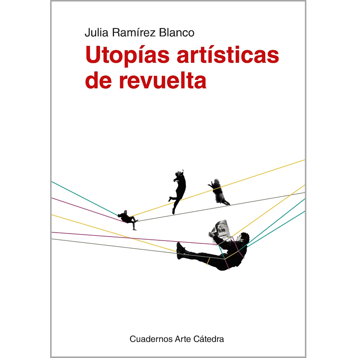 Utopías artísticas de revuelta