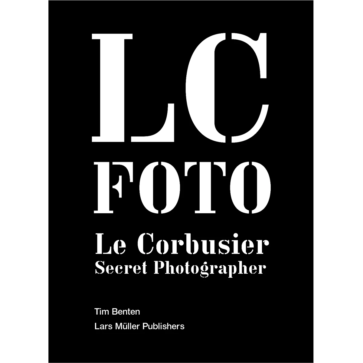 Le Corbusier Secret Photographer