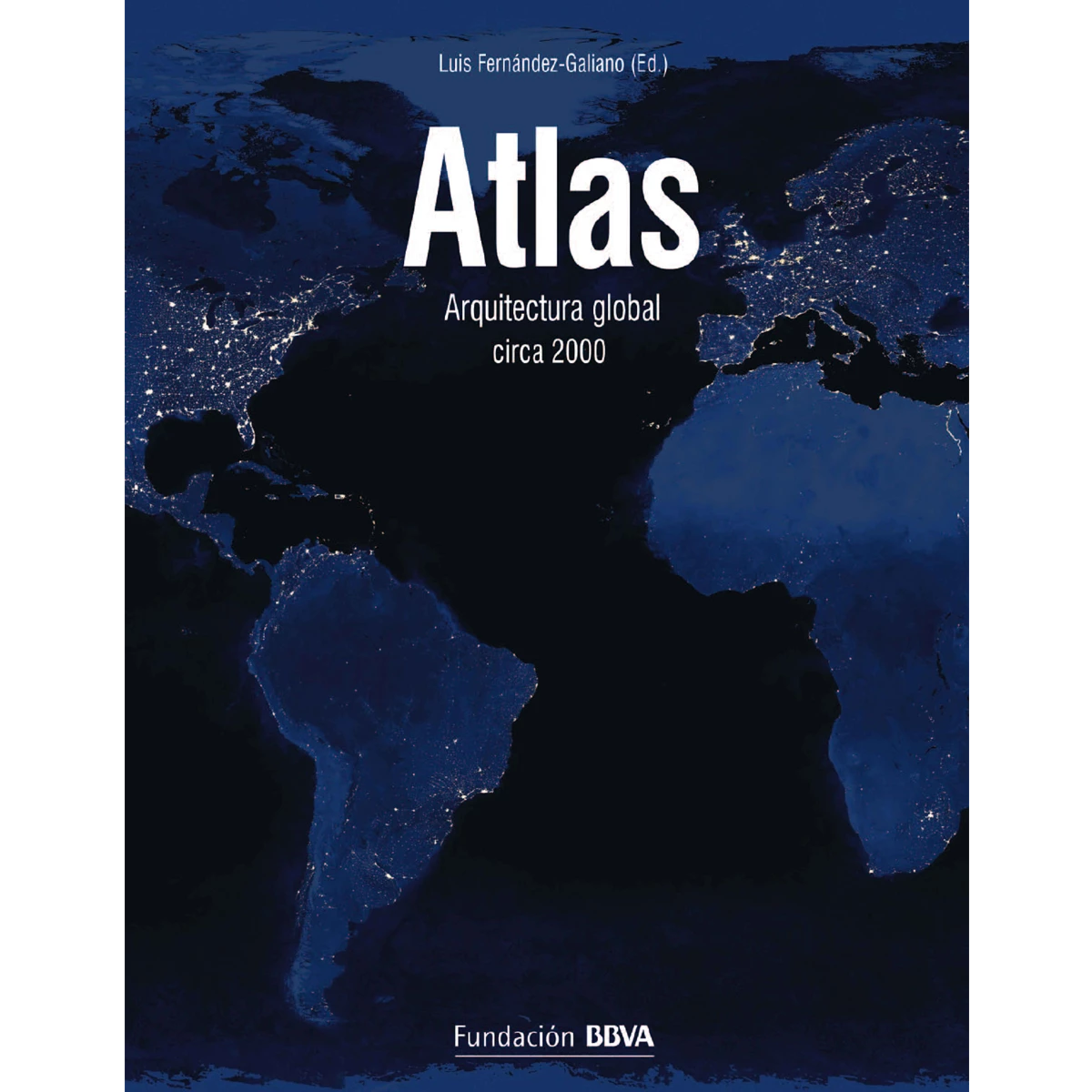 Atlas. Arquitectura global circa 2000