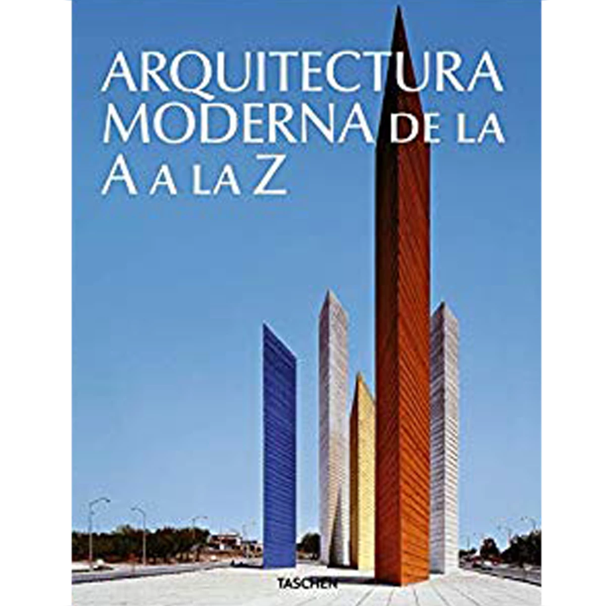 Arquitectura moderna de la A a la Z