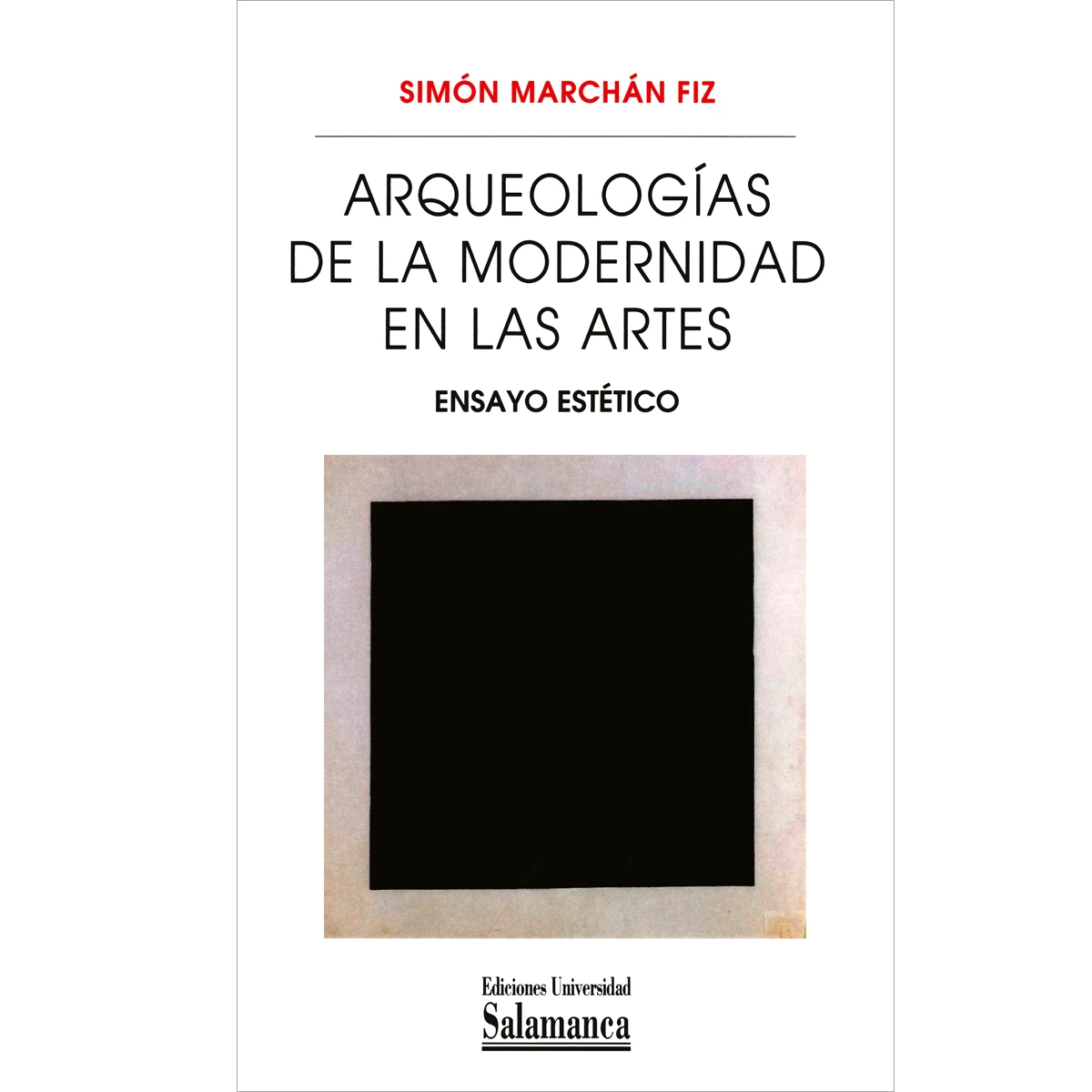 Arqueologías de la modernidad  en las artes
