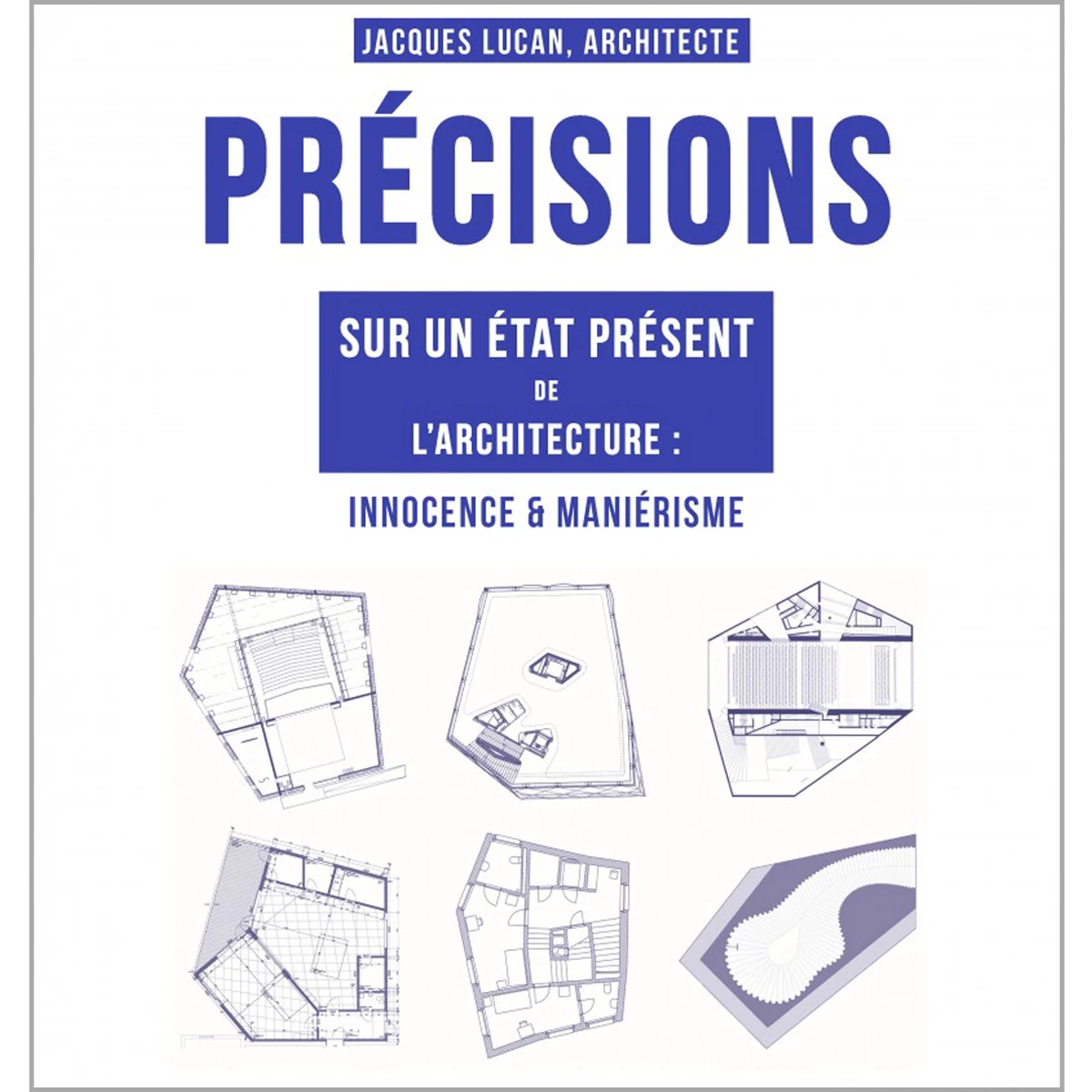 Précisions sur un état présent de l’architecture